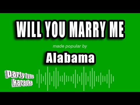 Will You Marry Me - Alabama