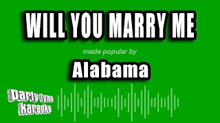 Alabama - Will You Marry Me (Karaoke Version)