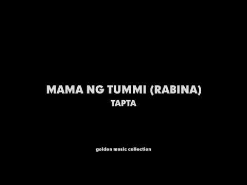 Mama ng tummi (Rabina) - Tapta HQ Audio