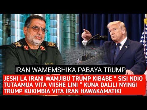 JESHI LA IRAN IRGC LIMEMJIBU TRUMP 