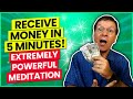Receive Money INSTANTLY After Listening To This Meditation 5 Minutes