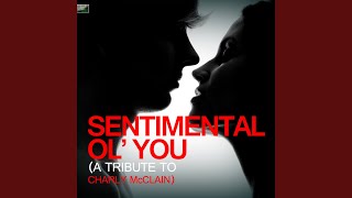 Sentimental Ol&#39; You (A Tribute to Charly Mcclain)