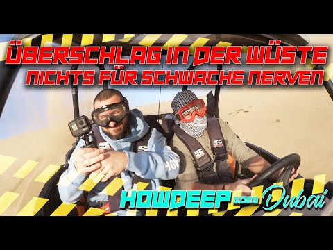 HOWDEEP // ÜBERSCHLAG IN DER WÜSTE - NICHTS FÜR SCHWACHE NERVEN / HOWDEEP GOES DUBAI