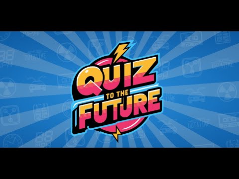 Quiz to the Future