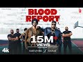 BLOOD REPORT Official Video SARTAJ VIRK G KHAN New Punjabi Song 2024