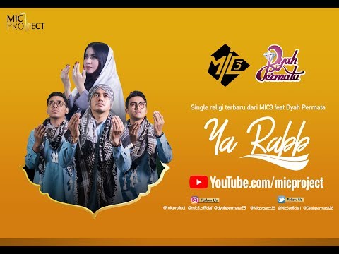 MIC3 feat Dyah Permata - Ya Rabb (Offical Video)