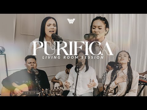 Purifica - World Worship (Versión Acústica) - Living Room Session