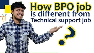 How Bpo job is different from a Technical support 