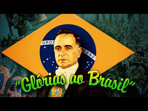 "Glórias ao Brasil" || Brazilian New State Song