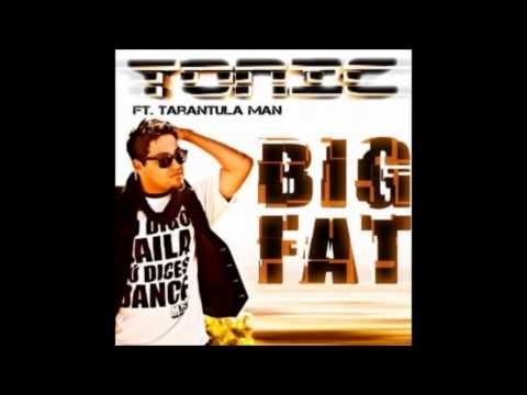 Tonic Ft. Tarantula Man & Sidney Samson - Big Fat Trojan