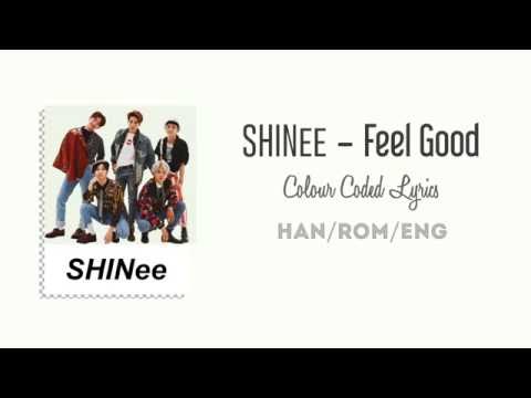 SHINee (샤이니) – Feel Good (Color Coded Han/Rom/Eng Lyrics)