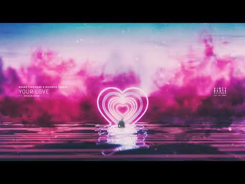 Mauro Ferdinand & Bleznick Sander - Your Love ft. GraceAnne (Audio Only)