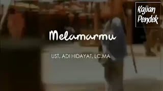 Download lagu Ust. Adi Hidayat - MELAMARMU || kajian pendek mp3 Download lagu Ust. Adi Hidayat - MELAMARMU || kajian pendek mp3