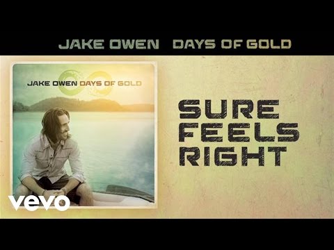 Jake Owen - Sure Feels Right (Official Audio)