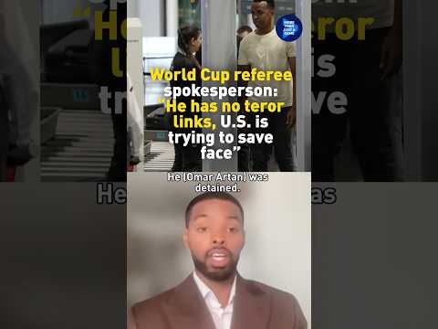 World Cup referee Omar Artan's spokesperson: He has no terror links, US is trying to save face