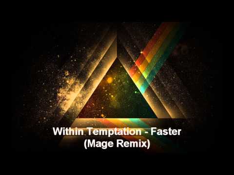 Within Temptation - Faster (Mage Remix) FREE