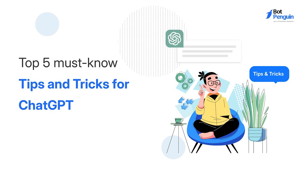 Top 5 must know tricks for ChatGPT