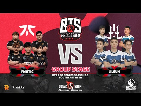 Fnatic vs Lilgun - BTS Pro Series Season 12: Southeast Asia - Group Stage - BO2