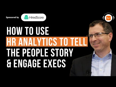 How to Use HR Analytics to Tell the People Story & Engage Execs | Jeremy Shapiro | HR Leaders