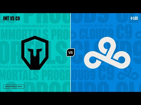 IMT v C9 - Week 6 Day 2 | LCS Spring Split | Immortals v Cloud9 (2024)