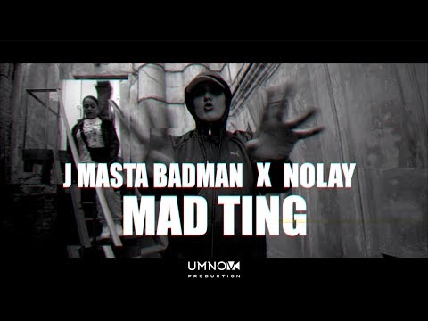 J MASTA BADMAN x NOLAY - MAD TING (directed by @umnovproduction)