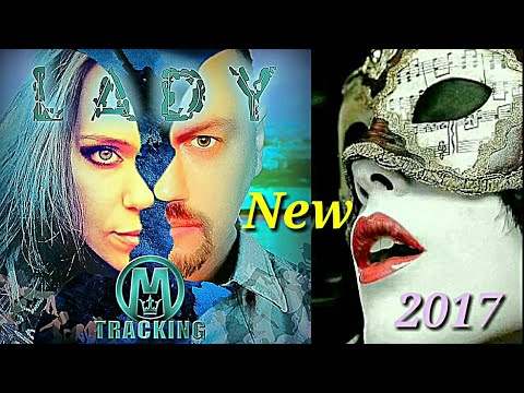 M-TRACKING  - LADY  (2017)  NEW SONG / ITALO DISCO & EURODISCO