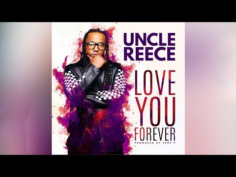 Uncle Reece - Love You Forever (Single)
