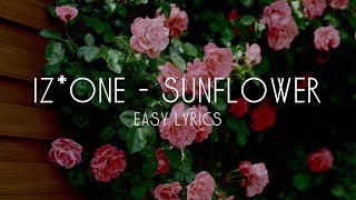 IZ*ONE (아이즈원) - &quot;SUNFLOWER&quot; (해바라기) Easy Lyrics