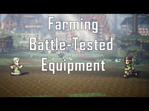 Easy Method to Farming Battle-Tested Weapons - Octopath Traveler
