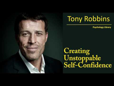 Tony Robbins - Creating Unstoppable Self-Confidence - Psychology audiobook Video