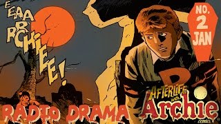 Afterlife with Archie #2 Radio Drama (Audio Podcast)