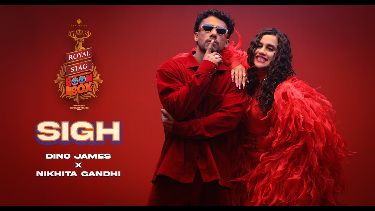 Sigh Lyrics – Dino James, Nikhita Gandhi
