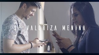 Se Valoriza Menina (Clipe Oficial) - Felipe Brito