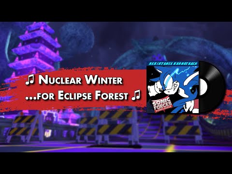 Nuclear Winter …for Eclipse Forest - Sonic Forces Overclocked OST