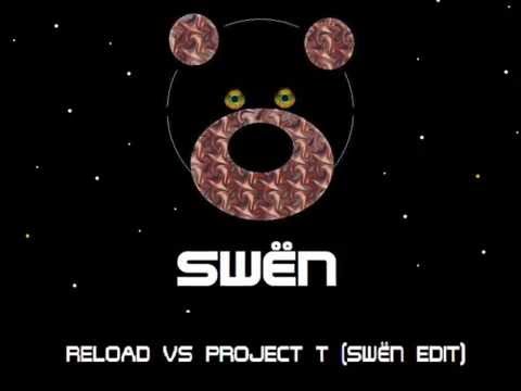 Reload vs Project T (Martin Garrix Remix) (Swën Edit)