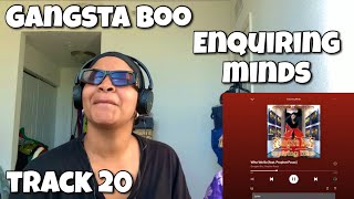 GANGSTA BOO “ ENQUIRING MINDS ALBUM REACTION “ WHO WE BE “ 