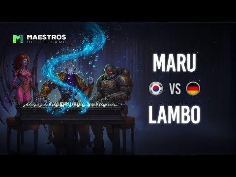 Maru VS Lambo Ro16 Maestros of the Game
