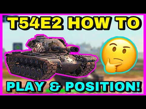 WOTB | 🔥 HOW TO PLAY AND POSITION THE T54E2! 🤔