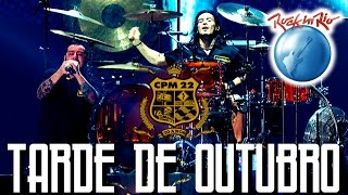 CPM 22 - Tarde de Outubro (Ao Vivo no Rock in Rio)