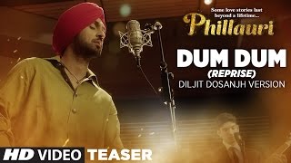 Phillauri : Dum Dum (Reprise) Diljit Dosanjh Version  Song Teaser | Releasing Soon