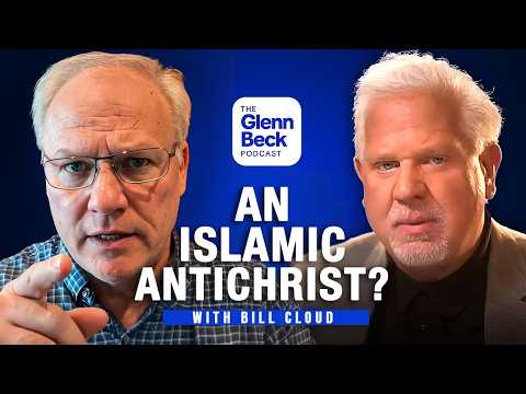 This Bible Prophecy Warns of an Islamic Takeover? | Bill Cloud on The Glenn Beck Podcast
