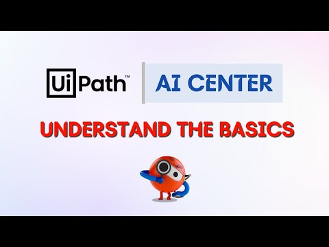 1. Automate more with RPA and AI | What is UiPath AI Center