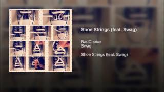 Shoe Strings (feat. Swag)