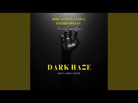 Dark Haze (feat. Naco & Exceed Deejay)
