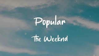 The Weeknd - Popular (Lyrics)