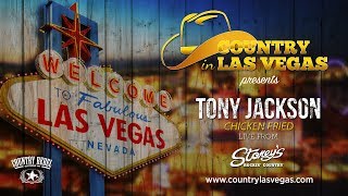 Tony Jackson 'Chicken Fried'