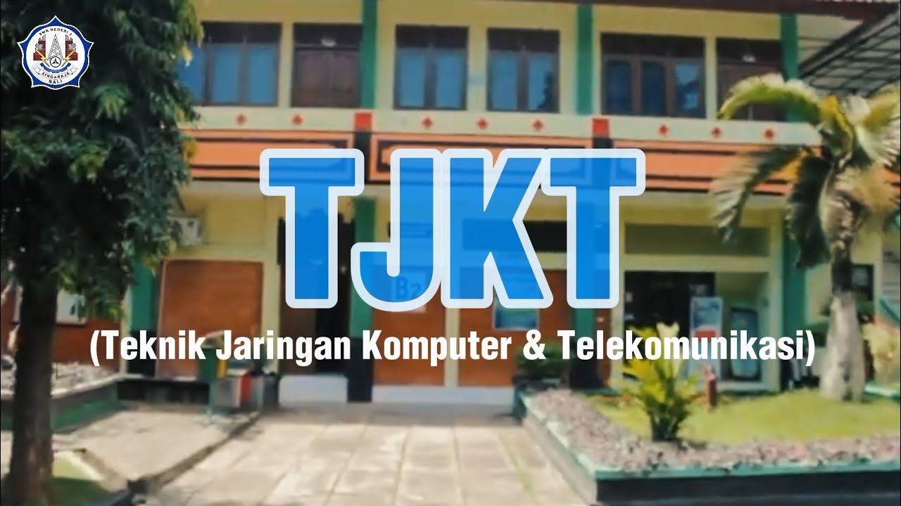 Profil Jurusan Teknik Jaringan Komputer dan Telekomunikasi (TJKT) - SMK Negeri 3 Singaraja 🏫