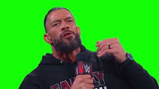 Roman Reigns "acknowledge me" green screen