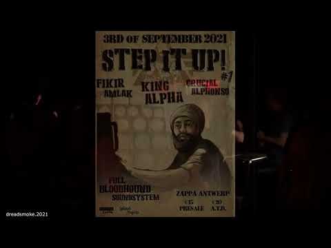 King Alpha ft fikir amlak & Bloodhound Sound & Crucial Alphonso @ zappa (b) - step it up #1 - 030921