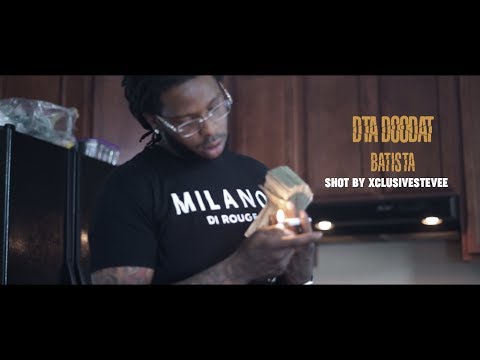 DTA DooDat - Batista | Shot by @xclusivestevee